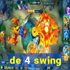 de 4 swing